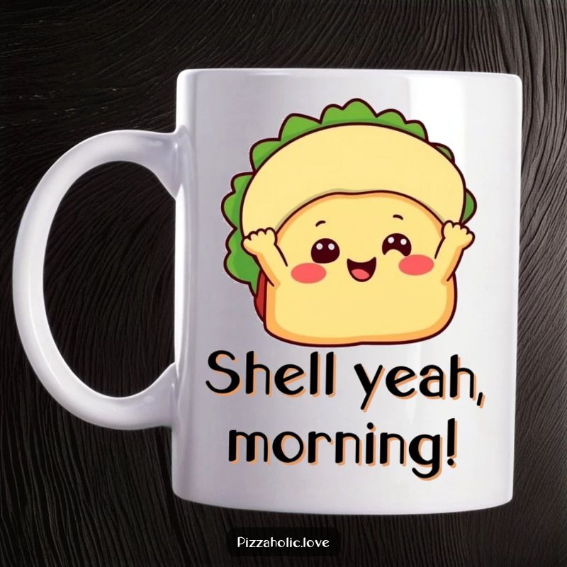 Funny Happy Taco Mug: A smiling taco with a beaming face and little arms waving hello, full of zest, great funny gift.