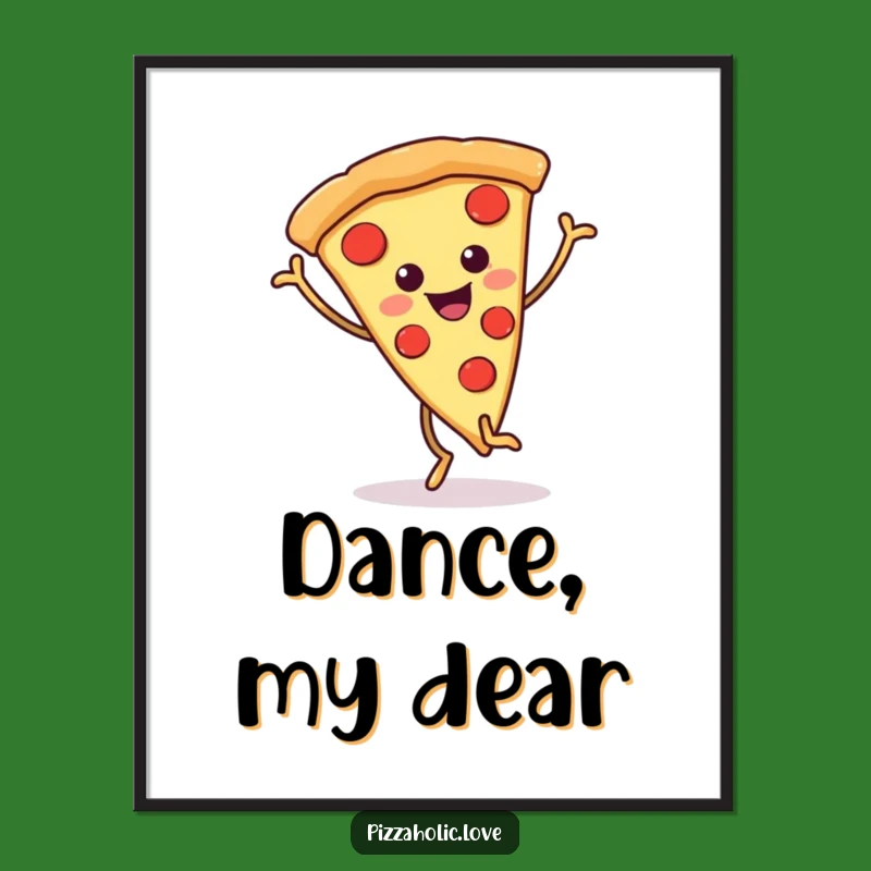 Funny Dancing Pizza Poster: Add Joyful Vibes, Perfect Wall Art Gift