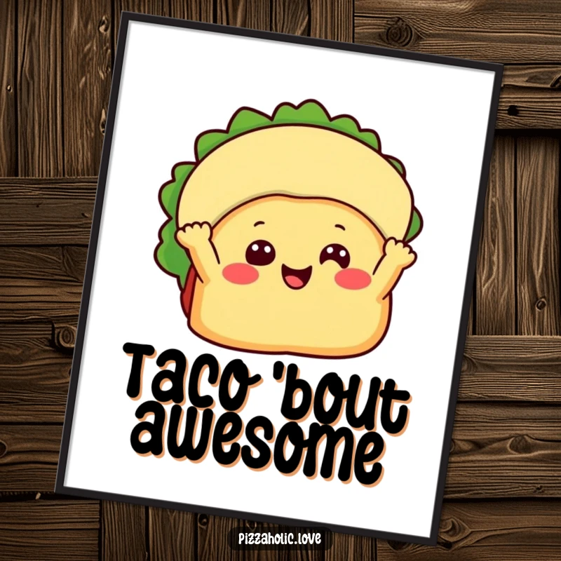 Funny Happy Taco Poster: Smiling taco with a beaming face and arms waving, vibrant and funny wall art, funny gift.