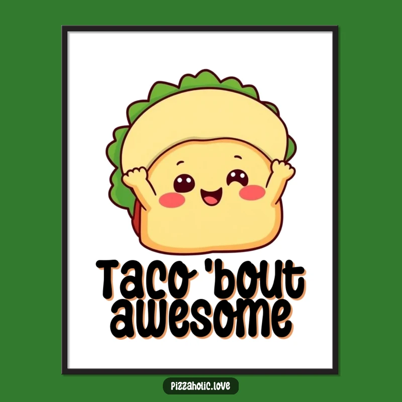 Funny Happy Taco Poster: Beaming Fiesta Art for Kitchen and Fun Decor