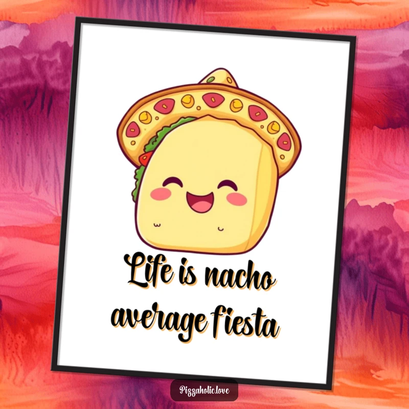 Funny Free Printable wall art of a happy kawaii taco wearing a sombrero made of cheese.