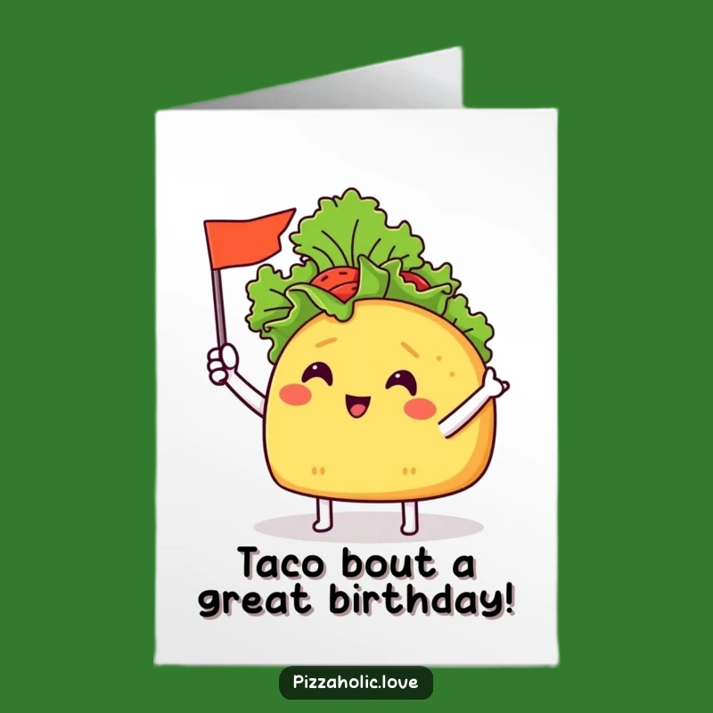 Free Printable Birthday Card: Taco Waving Lettuce Flag Funny Taco Gift