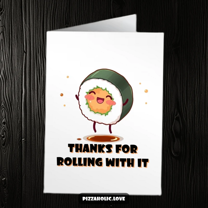 Funny Free Printable Thank You Card: A sushi roll with legs doing a cartwheel, scattering soy sauce, expressing thanks with vibrant energy.